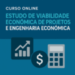 Viabilidade Econômica de Projetos – Do básico ao Intermediário